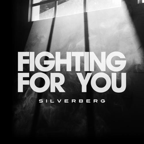 Fighting for You