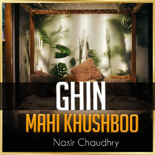 Ghin Mahi Khushboo