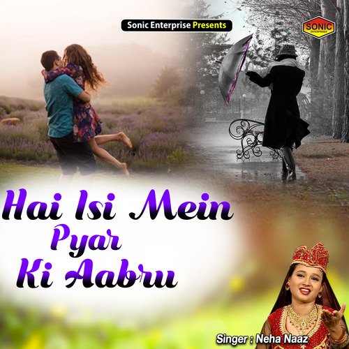 Hai Isi Mein Pyar Ki Aabru (Ghazal)