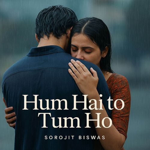 Hum Hai To Tum Ho