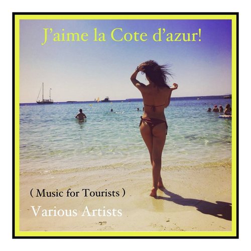 J'aime la cote d'azur ! (Music for tourists)