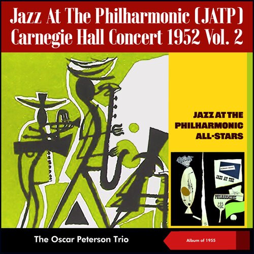 Jazz At The Philharmonic (JATP) - Carnegie Hall Concert 1952, Vol. 2 (Album of 1955)_poster_image