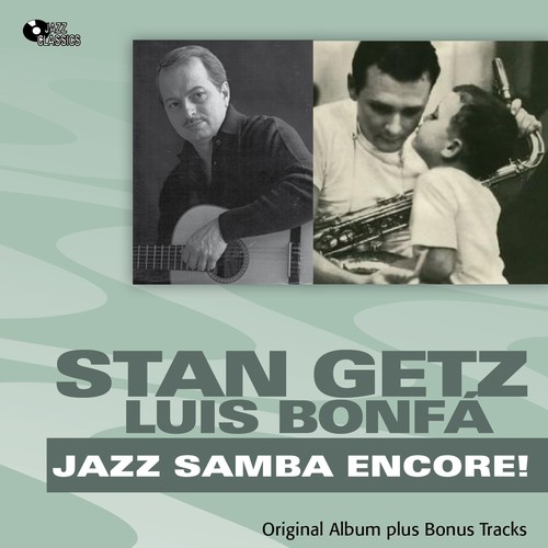 Jazz Samba Encore! (Original Album Plus Bonus Tracks)