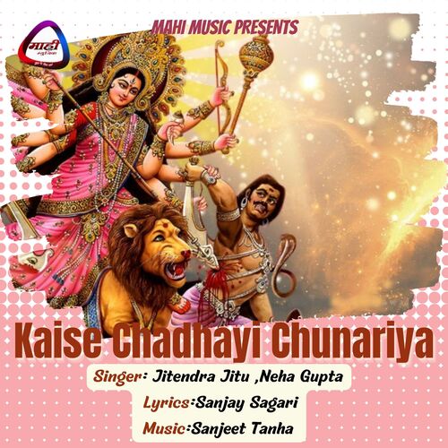 Kaise Chadhayi Chunariya