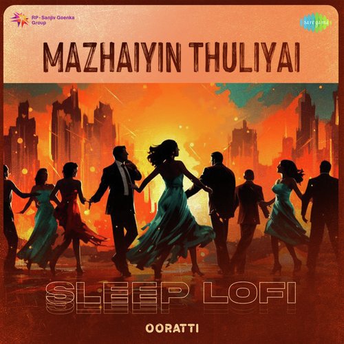 Mazhaiyin Thuliyai - Sleep Lofi