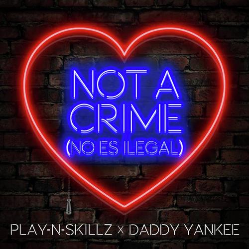Not a Crime ((No Es Ilegal)[English Version])