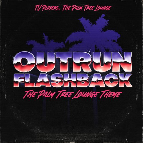 Outrun Flashback (The Palm Tree Lounge Theme)_poster_image