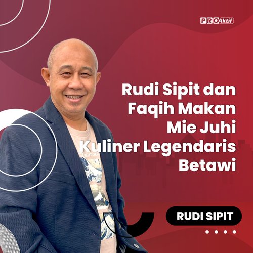 Rudi Sipit dan Faqih Makan Mie Juhi Kuliner Legendaris Betawi cover art