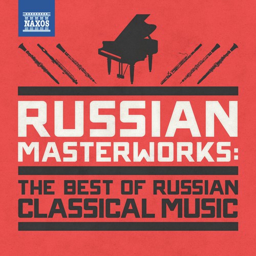 Russian Masterworks: The Best of Russian Classical Music