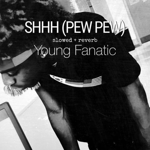 Shhh (Pew Pew) [Slowed + Reverb] cover art