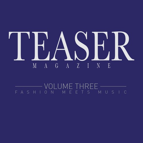Teaser Magazine, Vol. 3 (Fashion Meets Music)