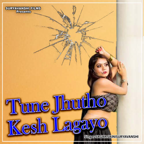 Tune Jhutho Kesh Lagayo