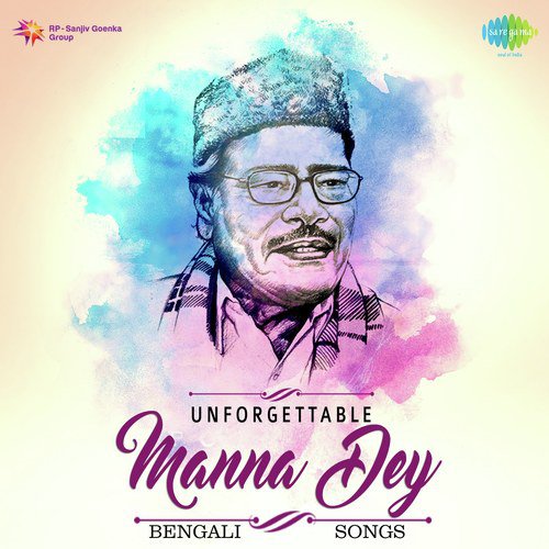 Unforgettable Manna Dey - Bengali Songs