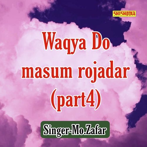 Waqya Do Masum Rojadar Part 4
