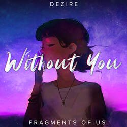 Without You-CCEgXyx,WX8