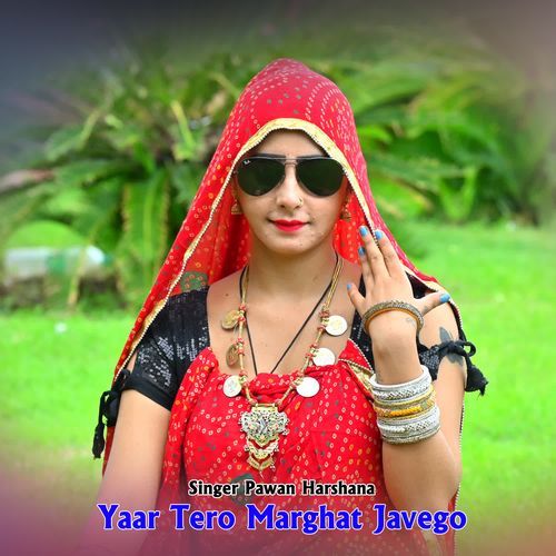 Yaar Tero Marghat Javego