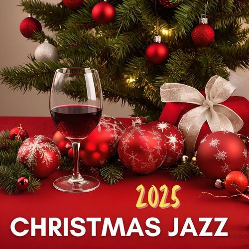 2025 Christmas Jazz - Soul Jazz Instrumental Music for the Holidays