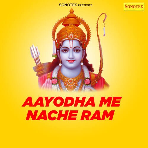 Aayodha Me Nache Ram