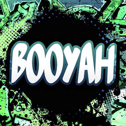Booyah (A Tribute To Showtek And We Are Loud And Sonny Wilson