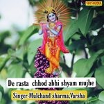 De Rasta Chhod Abhi Shyam Mujhe