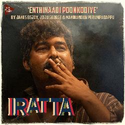 Enthinaadi Poonkodiye (From &quot;Iratta&quot;)-FEUHBTF8Glo