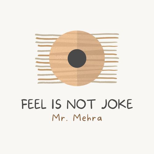 FEEL IS NOT JOKE