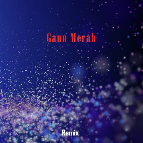 Gaun Merah (Remix Version)