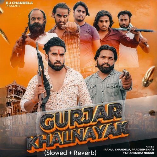 Gurjar Khalnayak (Slow+Reverb)