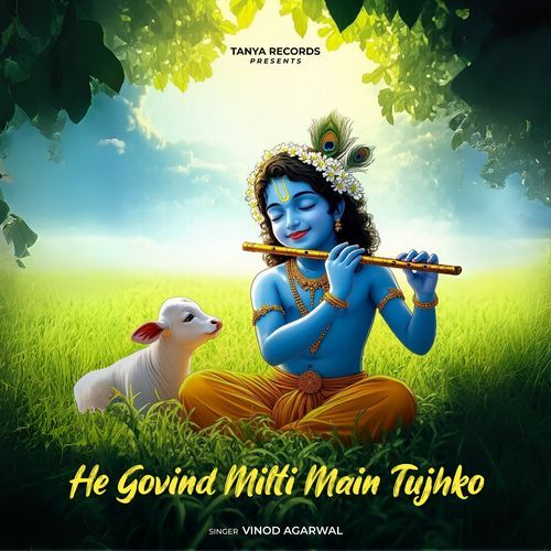 He Govind Milti Main Tujhko