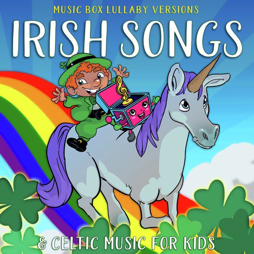 Irish Songs & Celtic Music for Kids (Music Box Lullaby Versions)