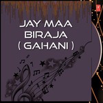 Jay Maa Biraja (Gahani)