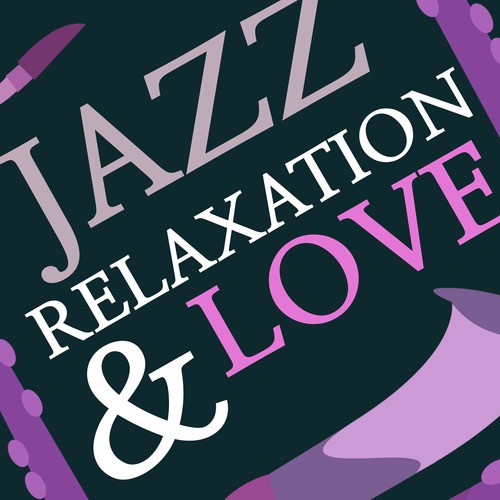 Jazz Relaxation & Love