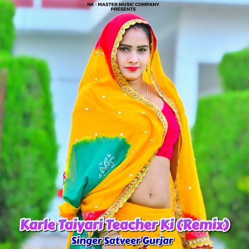 Karle Taiyari Teacher Ki (Remix)