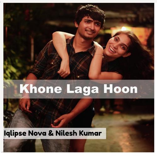 Khone Laga Hoon (feat. Nilesh Kumar)