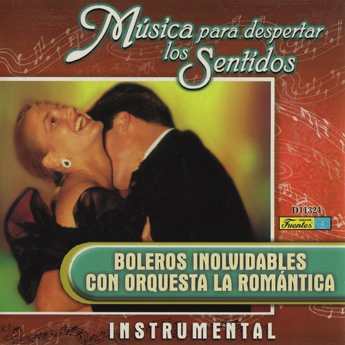 Música para Despertar los Sentidos - Boleros Inolvidables