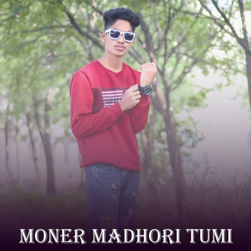 Moner Madhori Tumi