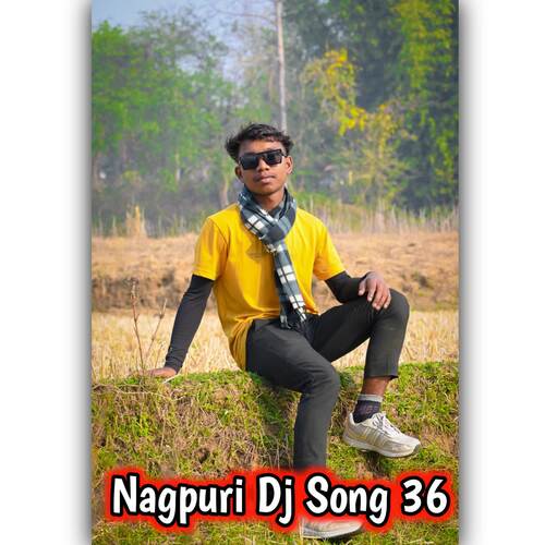 Nagpuri Dj Song 36