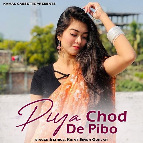 Piya Chod De Pibo