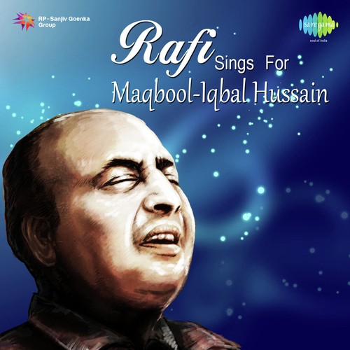 Rafi Sings For Maqbool - Iqbal Hussain