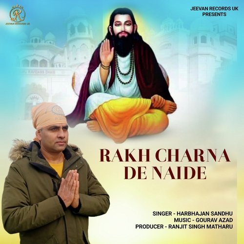 Rakh Charna De Naide