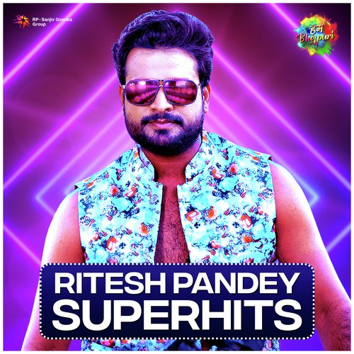 Ritesh Pandey - Superhits