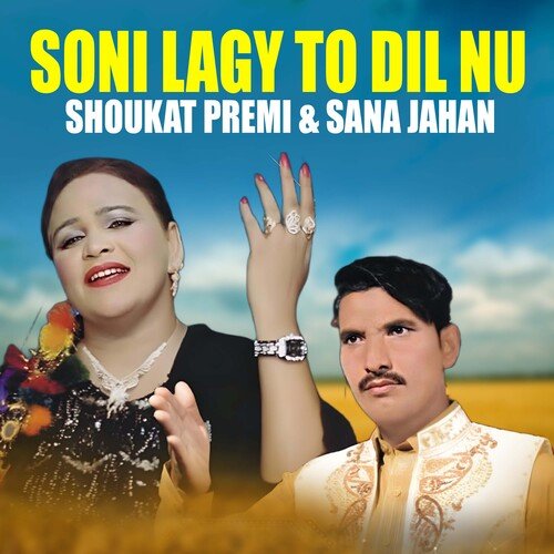 Soni Lagy To Dil Nu