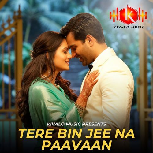 Tere Bin Jee Na Paavaan