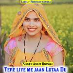 Tere liye me jaan Lutaa Du