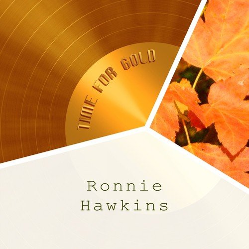 Forty Days Lyrics - Ronnie Hawkins - Only on JioSaavn