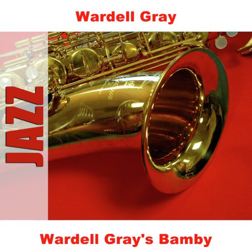 Wardell Gray&#039;s Bamby