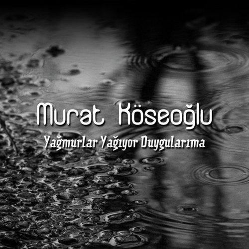 Yağmurlar Yağıyor Duygularıma cover art