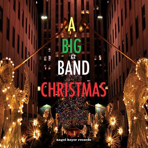 A Big Band Christmas (Happy Jazzy Holidays)