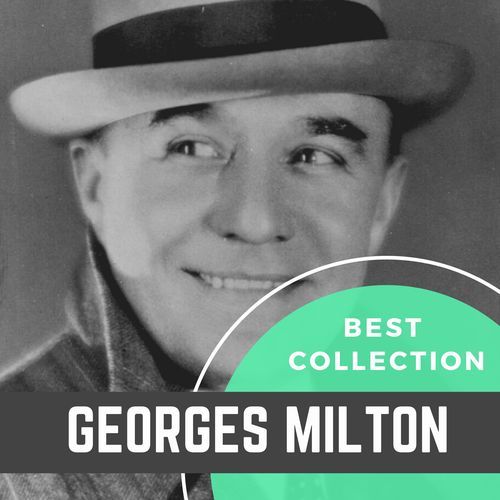 Best Collection Georges Milton