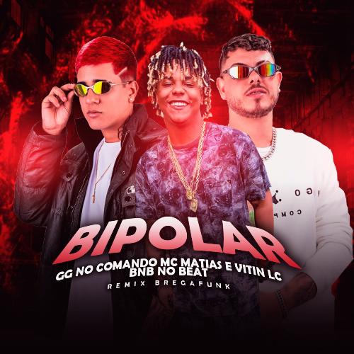 Bipolar (Brega Funk Remix)